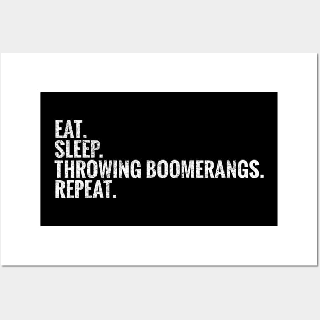 Eat Sleep Throwing Boomerangs Repeat Wall Art by TeeLogic